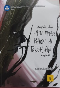Image of Kumpulan Puisi Air Mata Pohon di Tanah Api
